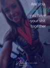 Are you waiting until you have your shit together -Nichole Carlson